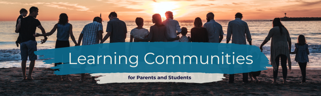 Learning Communities for Parents and Students